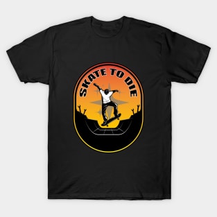 skate to die T-Shirt